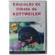DVD Educação do Filhote do Rottweiler