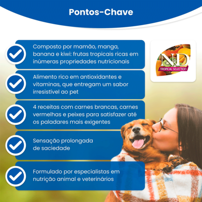 “Ração Seca N&D Tropical Selection Frango, Cereais e Frutas Tropicais para Cães Adultos de Raças Médias e Grandes
