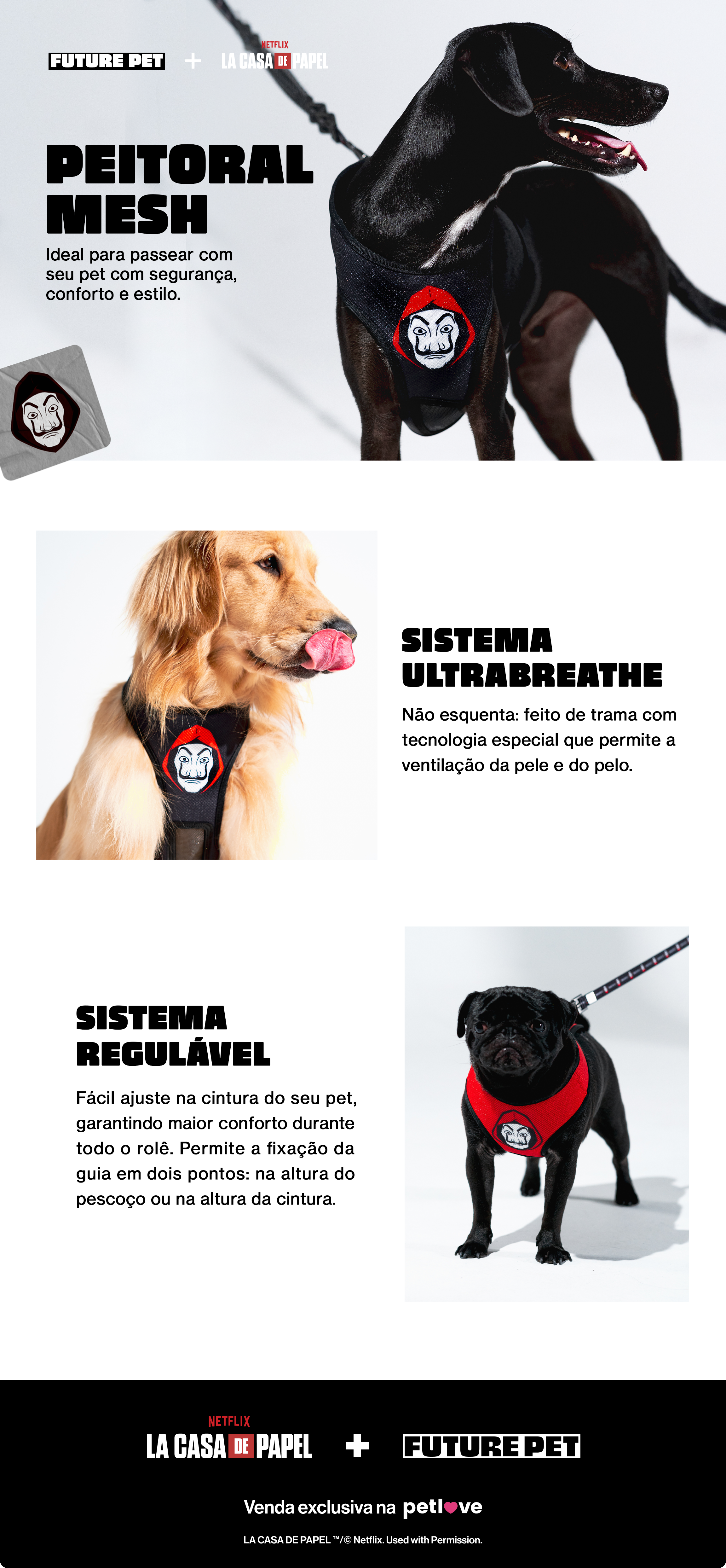 Encontre Peitoral Mesh Future Pet La Casa de Papel Preta para Cães com entrega para todo o Brasil na Petlove. Te ajudamos a cuidar do seu pet como ele merece!
